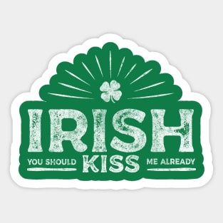 Irish you should Kiss me already Funny Vintage T-shirt Sticker